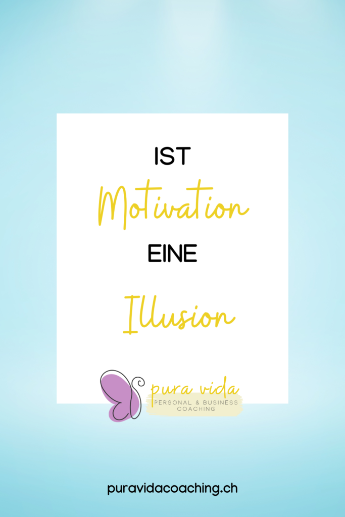 Ist Motivation eine Illusion